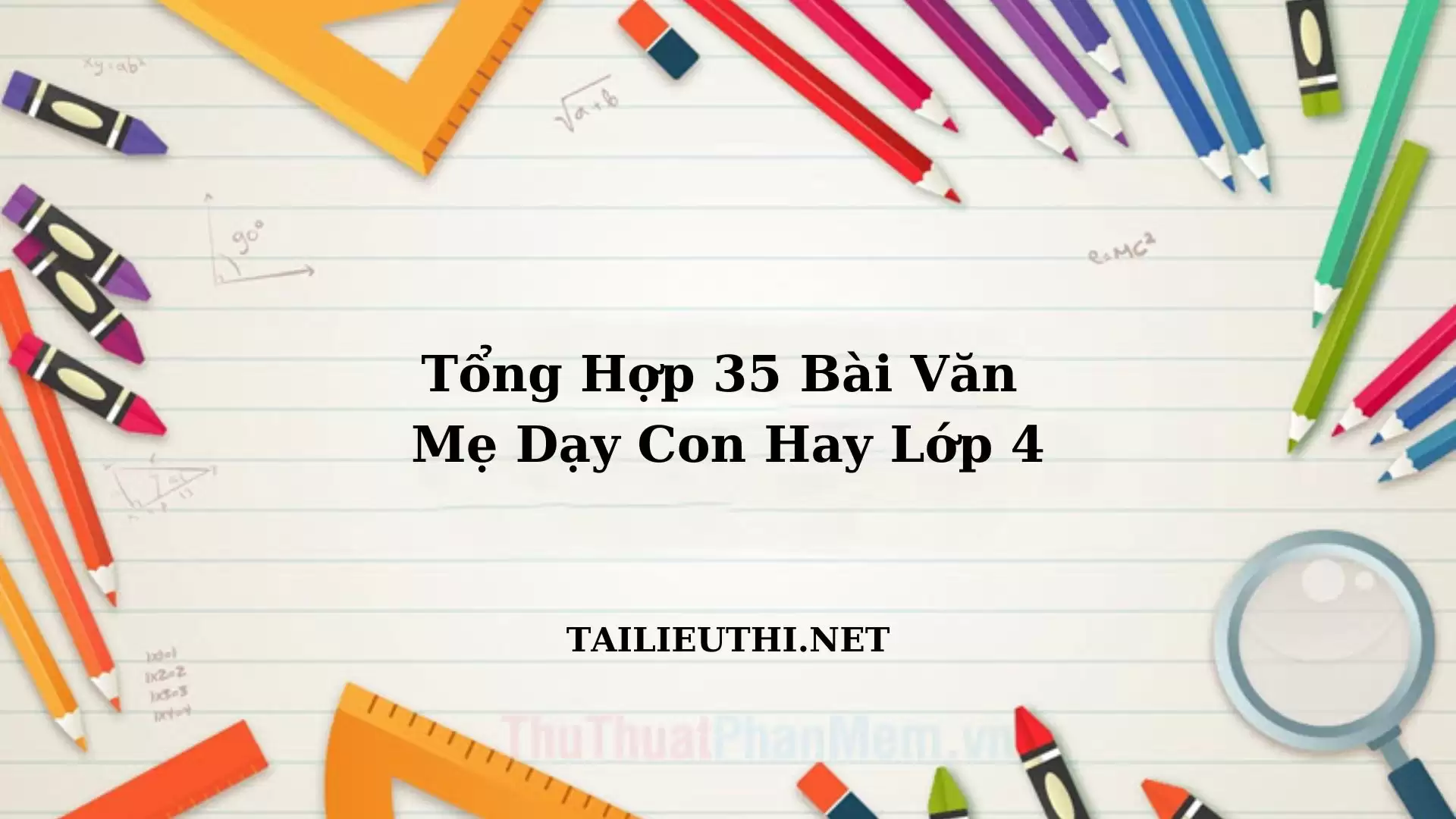 35 BÀI VĂN HAY LỚP 4 – TẤT CẢ CÁC CHỦ ĐỀ