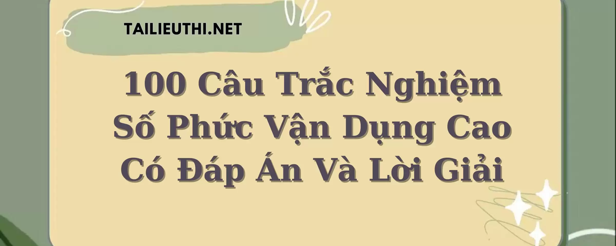 100 BÀI TẬP TRẮC NGHIỆM SỐ PHỨC