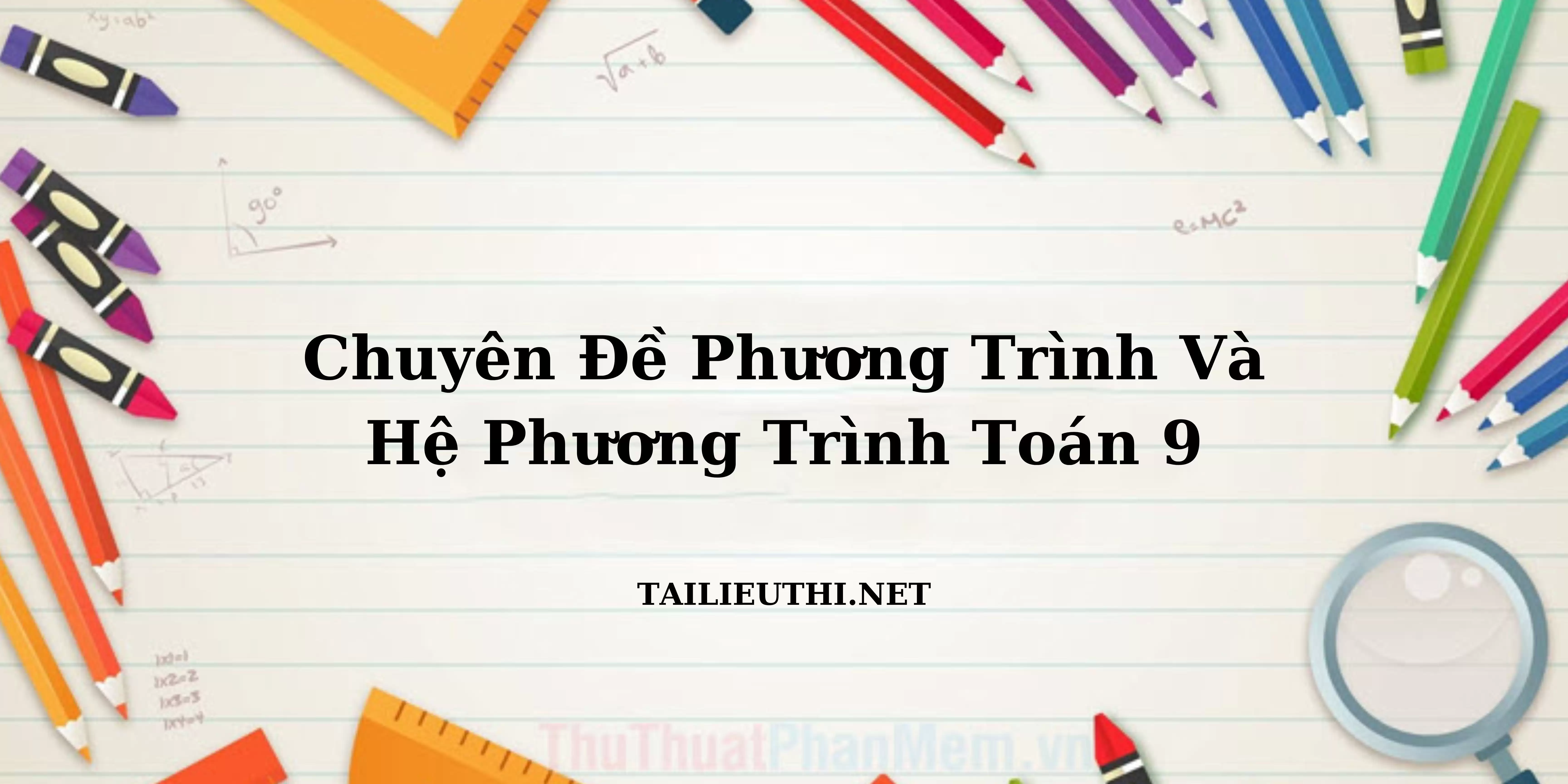 Chuyên đề phương trình và hệ phương trình toán 9