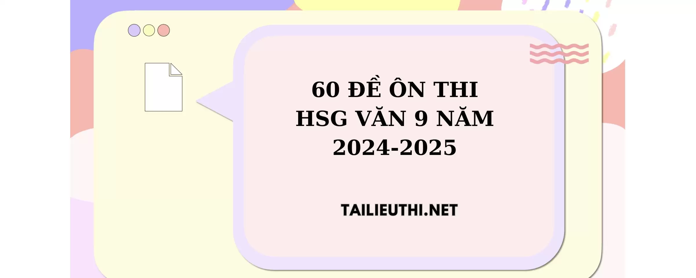 60 đề ôn thi HSG Ngữ văn lớp 9 2024-2025