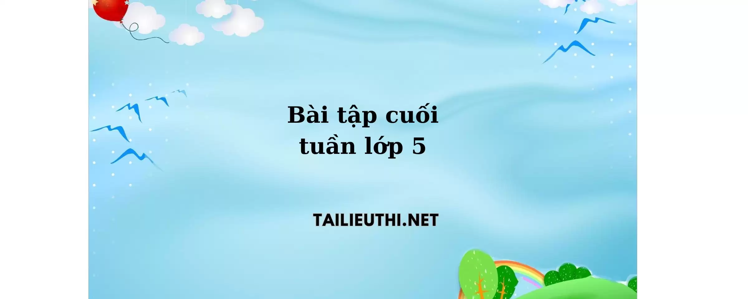 Bài tập cuối tuần toán lớp 5