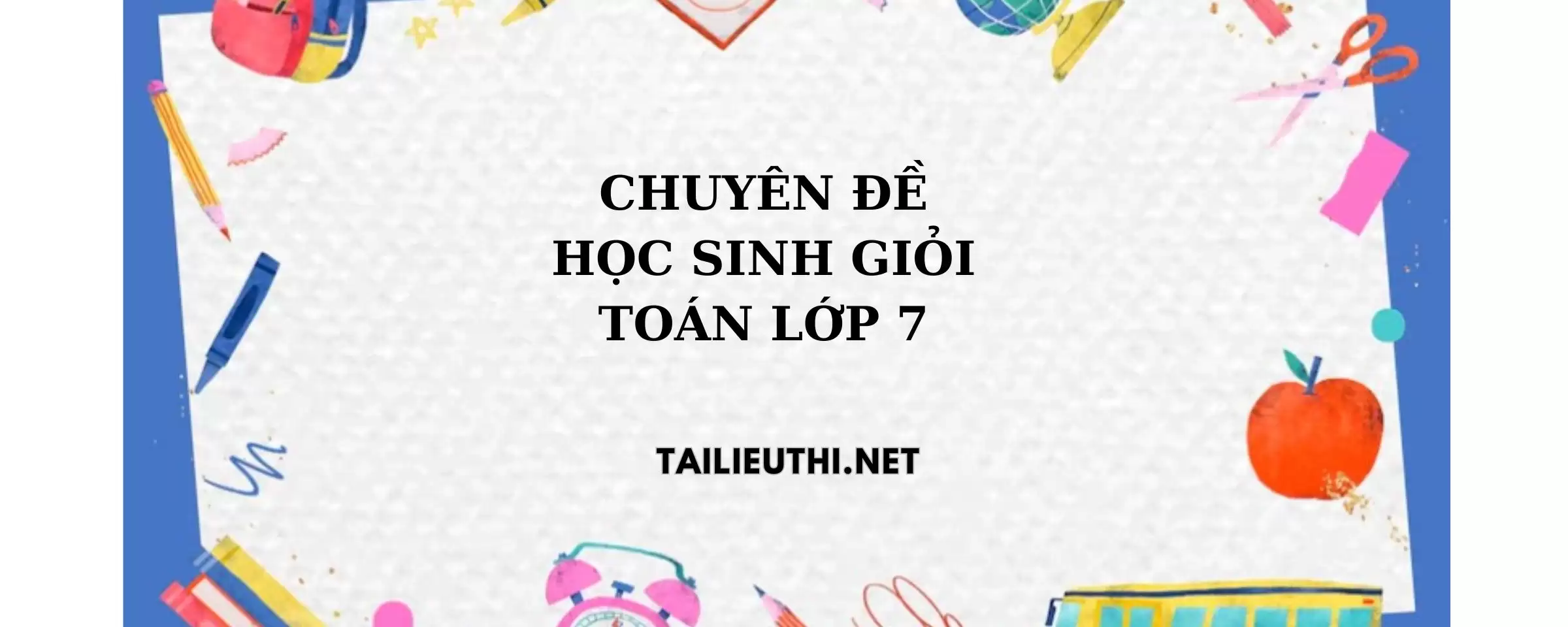 Chuyên đề hsg toán lớp 7