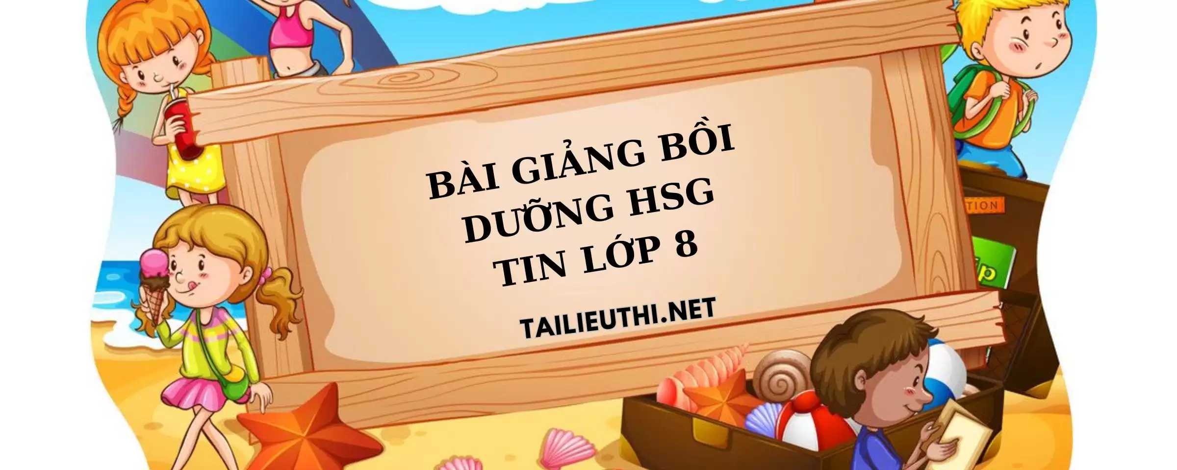 Bài soạn bồi dưỡng hsg tin học lớp 8