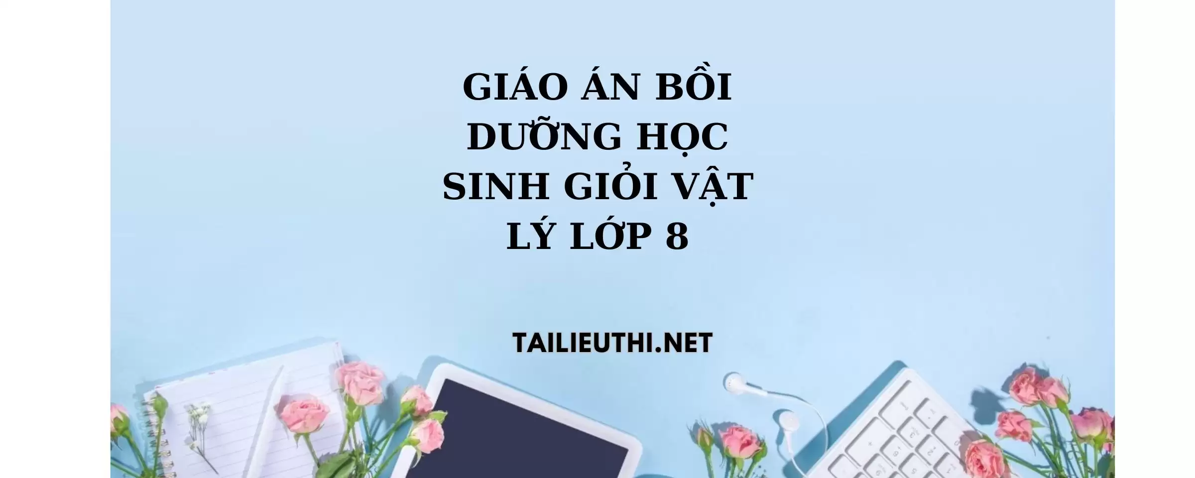 Giáo án bồi dưỡng học sinh giỏi vật lý lớp 8