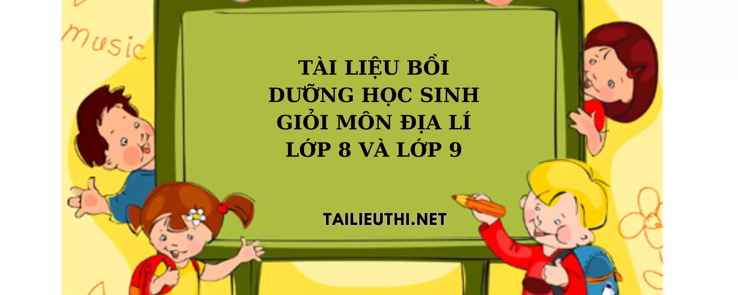 Tài liệu bồi dưỡng HSG địa lí lớp 8 và lớp 9