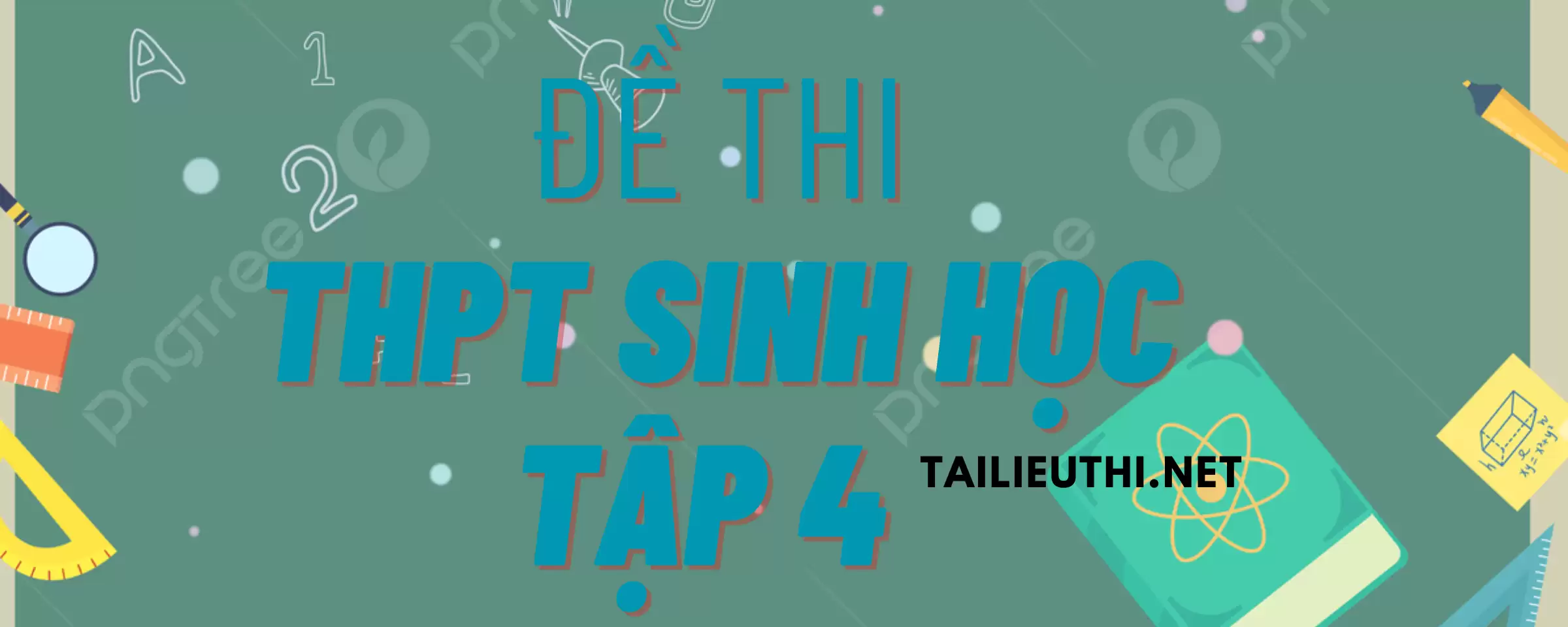 Bộ 10 thi thử tốt nghiệp thpt qg môn sinh học tập tập 4