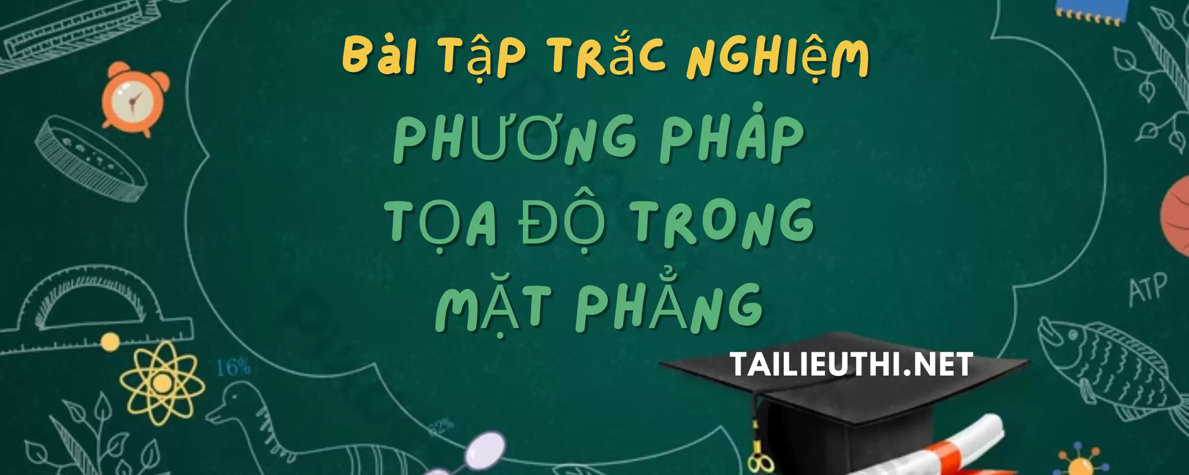 Bài tập trắc nghiệm phương pháp tọa độ trong mặt phẳng