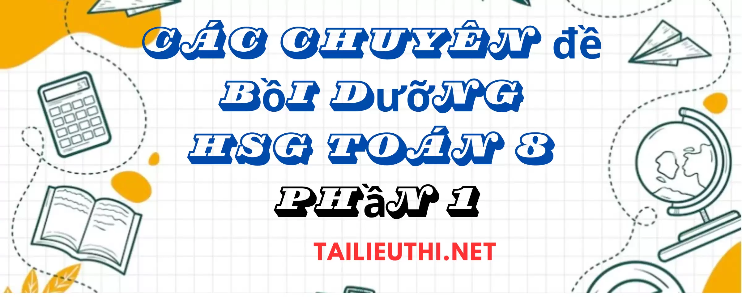 Các chuyên đề toán 8 bồi dưỡng HSG phần 1