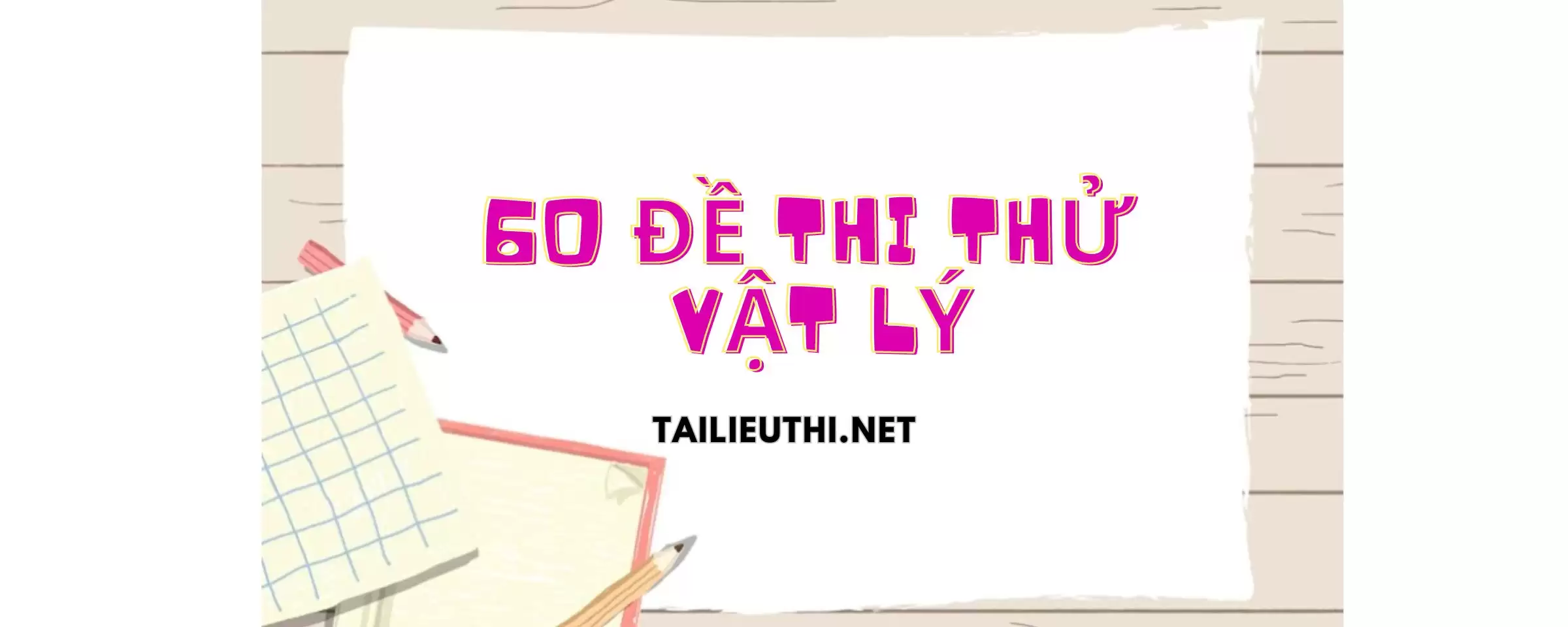 60 đề thi thử vật lý thpt