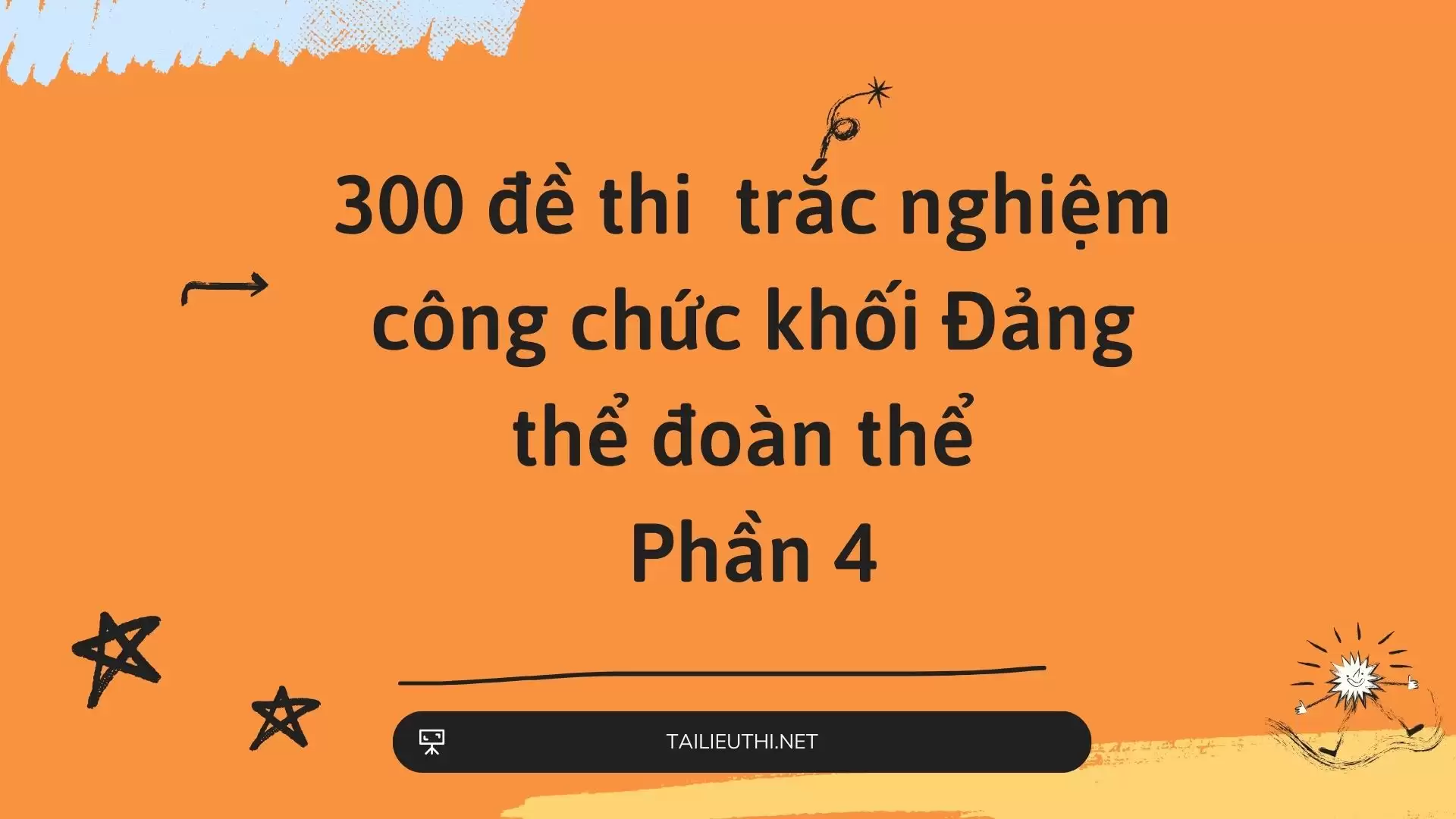 300 đề thi  trắc nghiệm công chức khối Đảng thể đoàn thể Phần 4