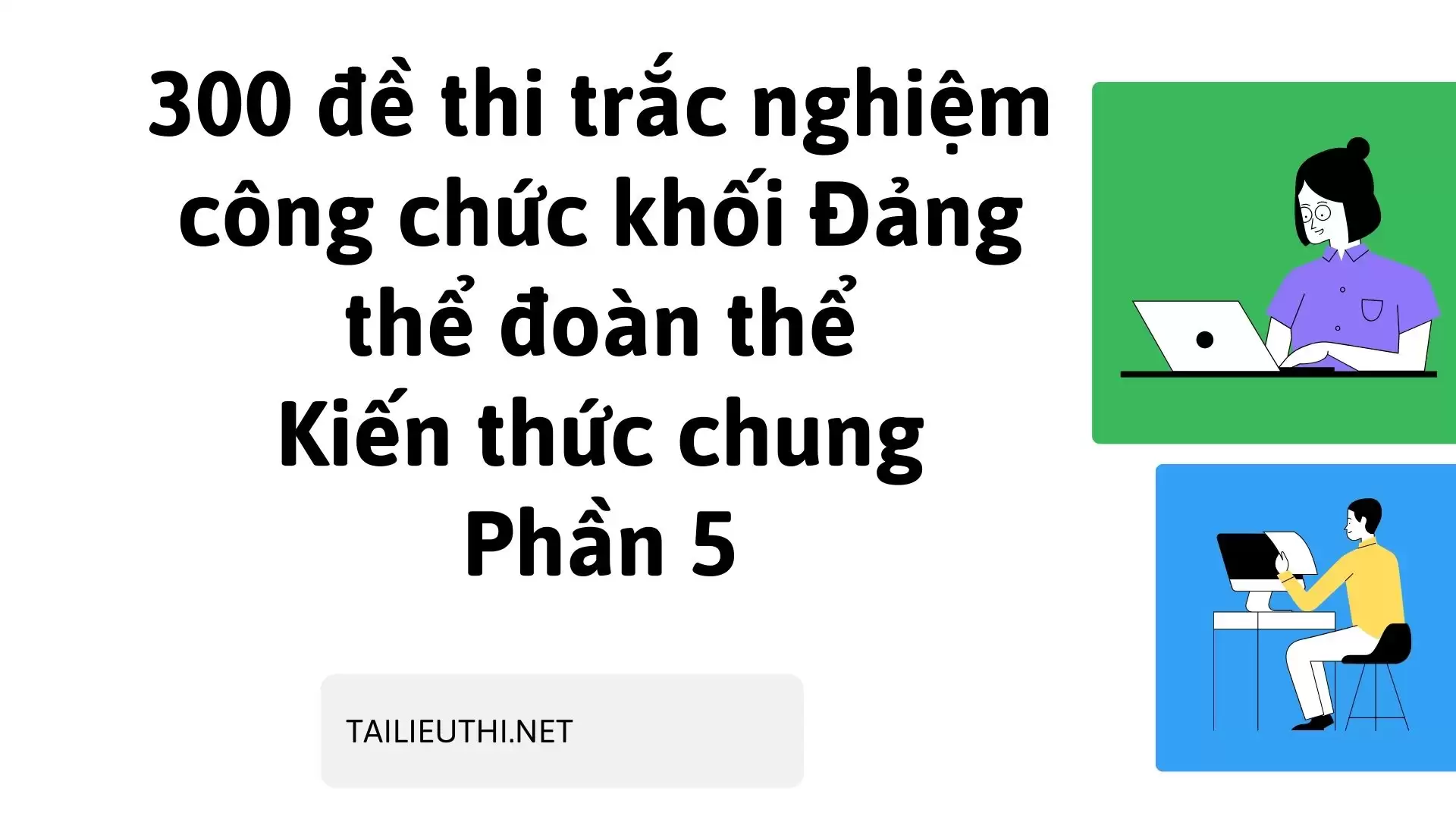 300 đề thi  trắc nghiệm công chức khối Đảng thể đoàn thể Phần 5