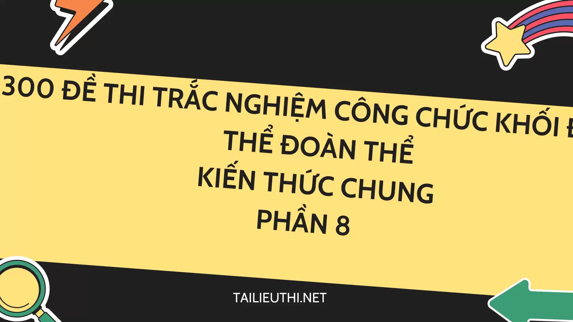 300 đề thi  trắc nghiệm công chức khối Đảng thể đoàn thể Phần 8