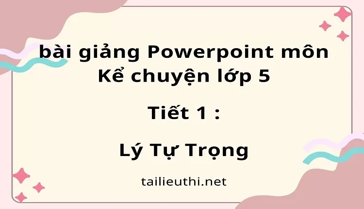 Tiết 1 :Lý Tự Trọng