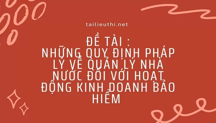 QUẢN LÝ NHÀ NƯỚC ĐỐI VỚI HOẠT ĐỘNG KINH DOANH BẢO HIỂM