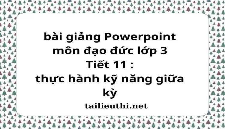 Tiết 11 : thực hành kỹ năng giữa kỳ