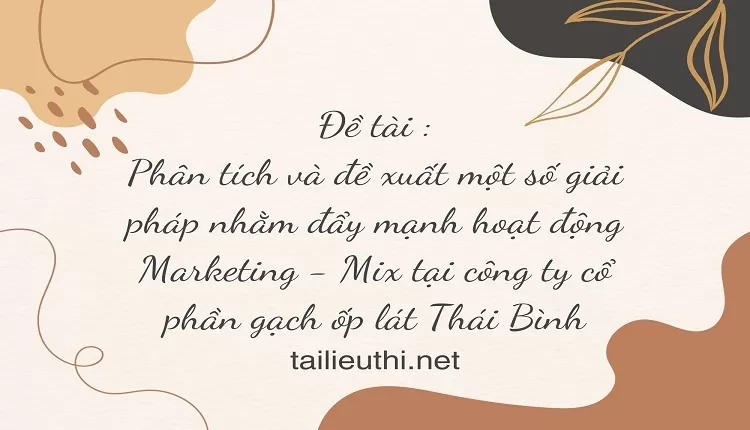 hoạt động Marketing - Mix tại công ty cổ phần gạch ốp lát Thái Bình,...