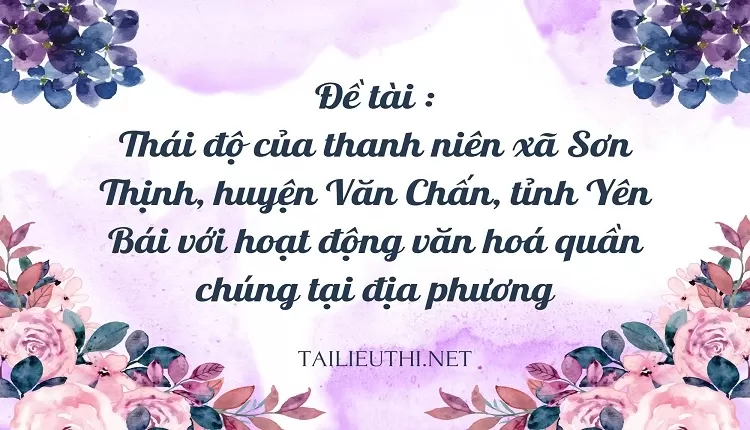 xã Sơn Thịnh, huyện Văn Chấn, tỉnh Yên Bái với hoạt động văn hoá quần chúng tại địa phương.,,,,