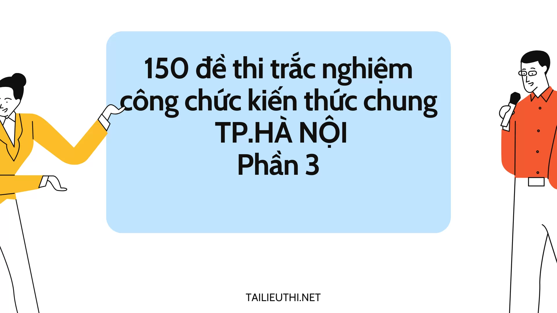 150 đề thi trắc nghiệm  công chức kiến thức chung  TP.HÀ NỘI Phần 3