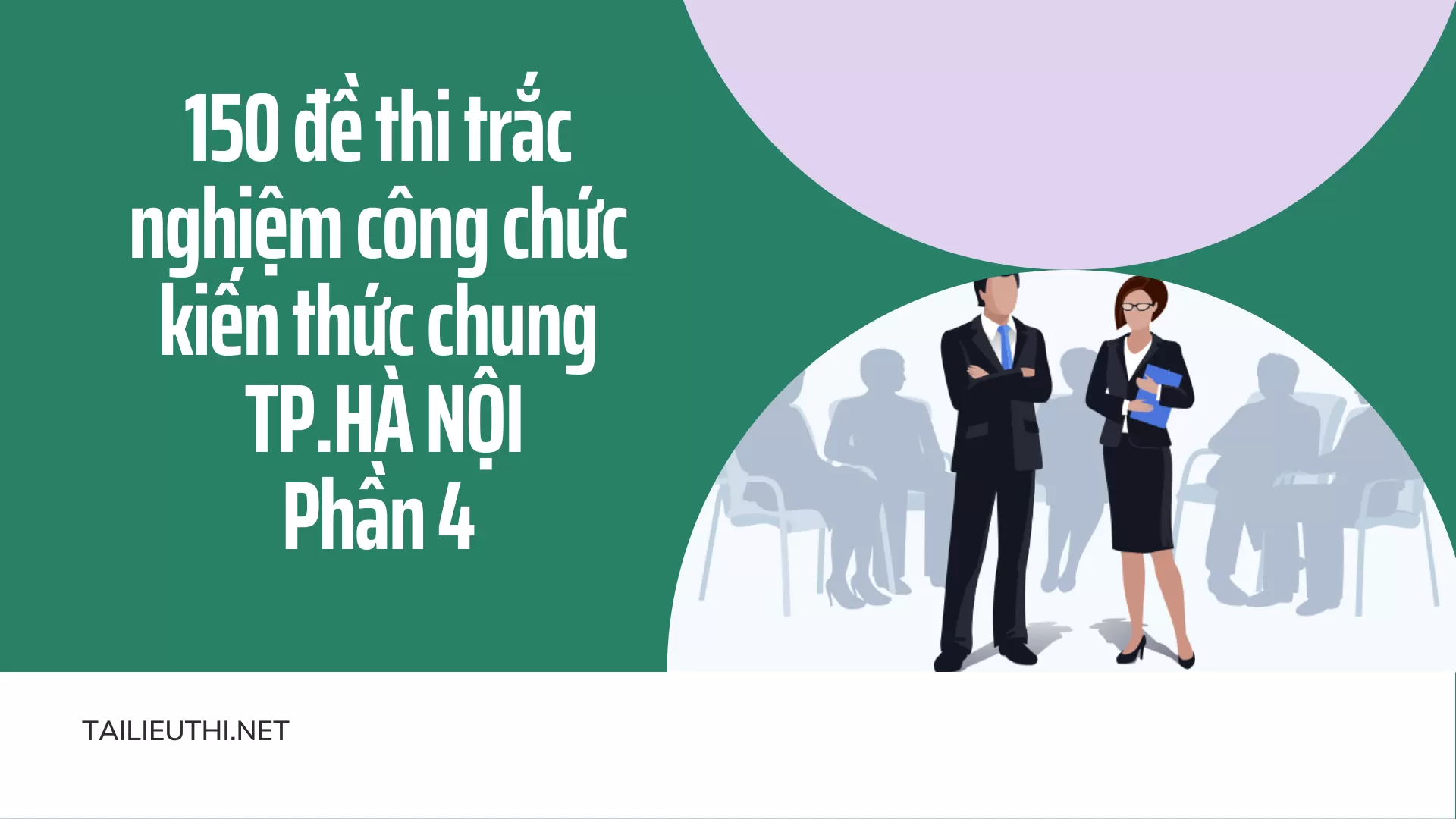 150 đề thi trắc nghiệm  công chức kiến thức chung  TP.HÀ NỘI Phần 4