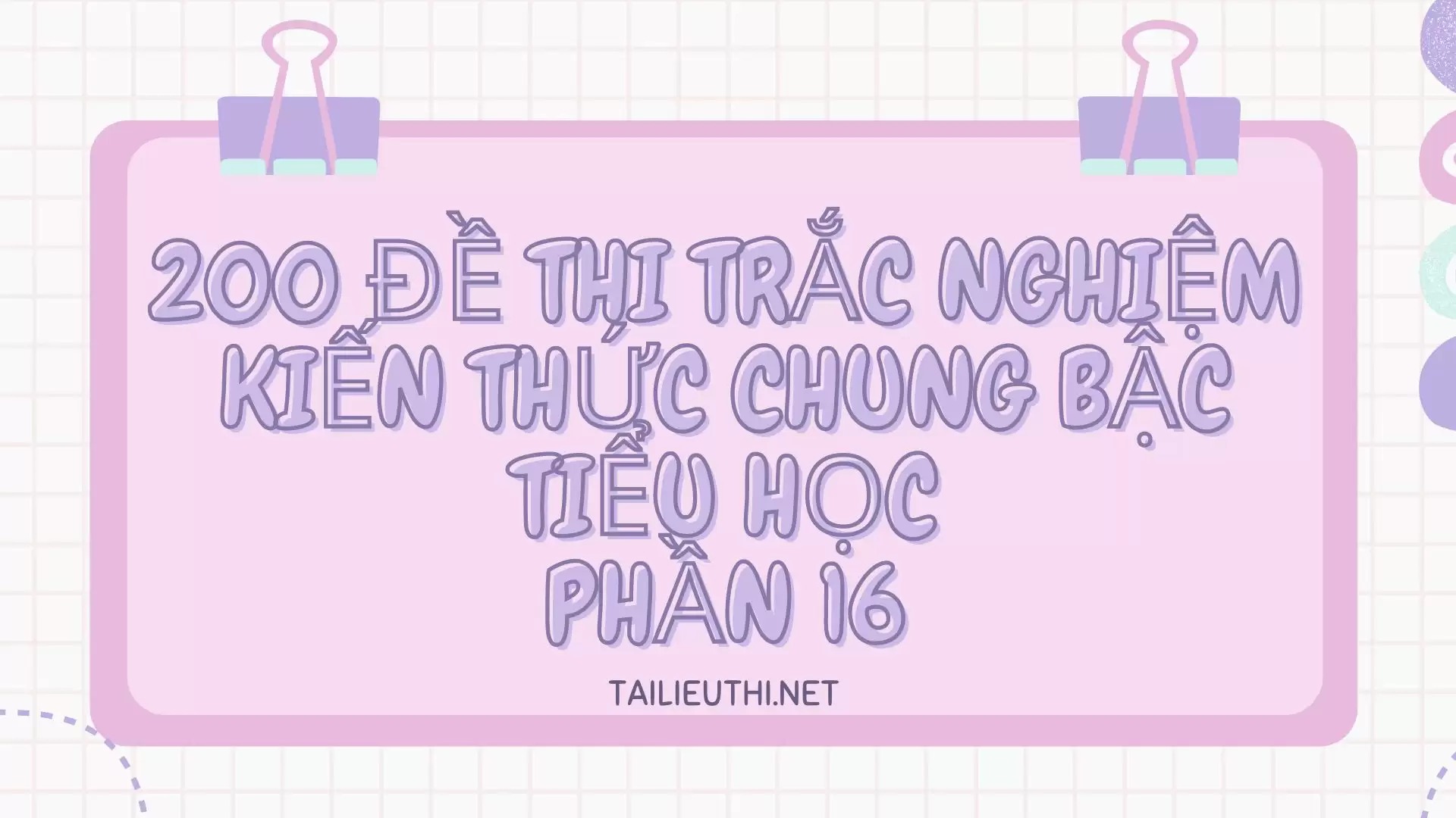 200 đề thi trắc nghiệm kiến thức chung bậc tiểu học phần 16