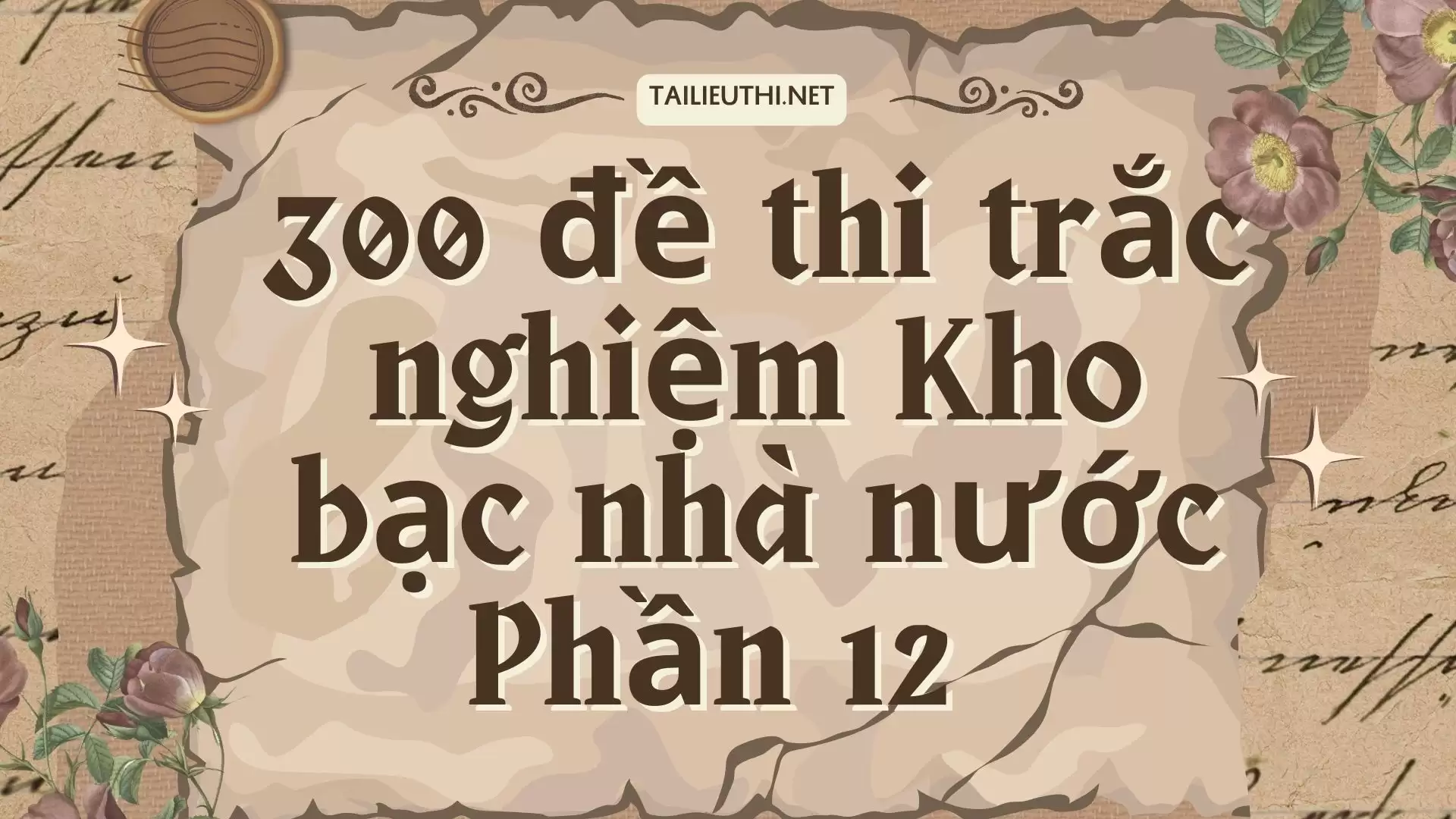 300 đề thi  trắc nghiệm Kho bạc nhà nước  Kiến thức chung Phần 12