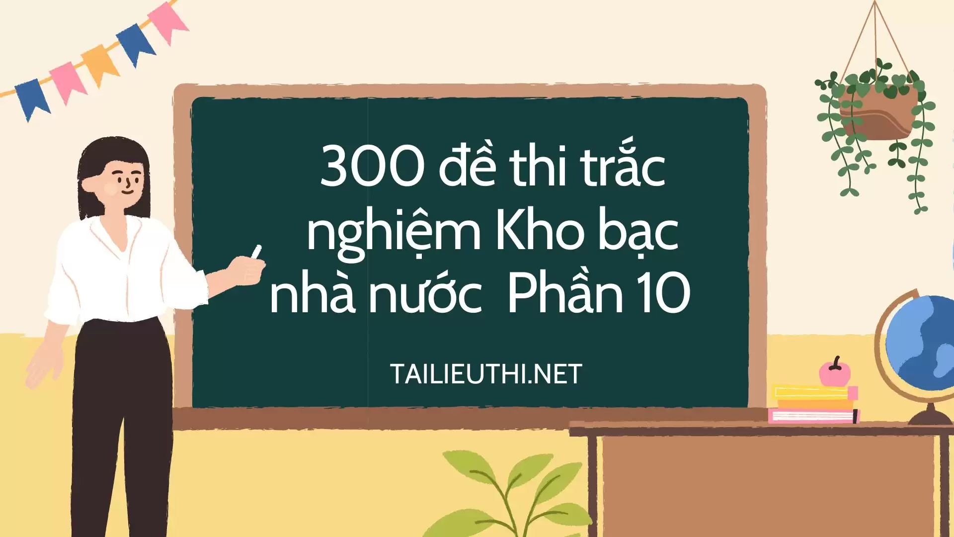 300 đề thi  trắc nghiệm Kho bạc nhà nước  Kiến thức chung Phần 10