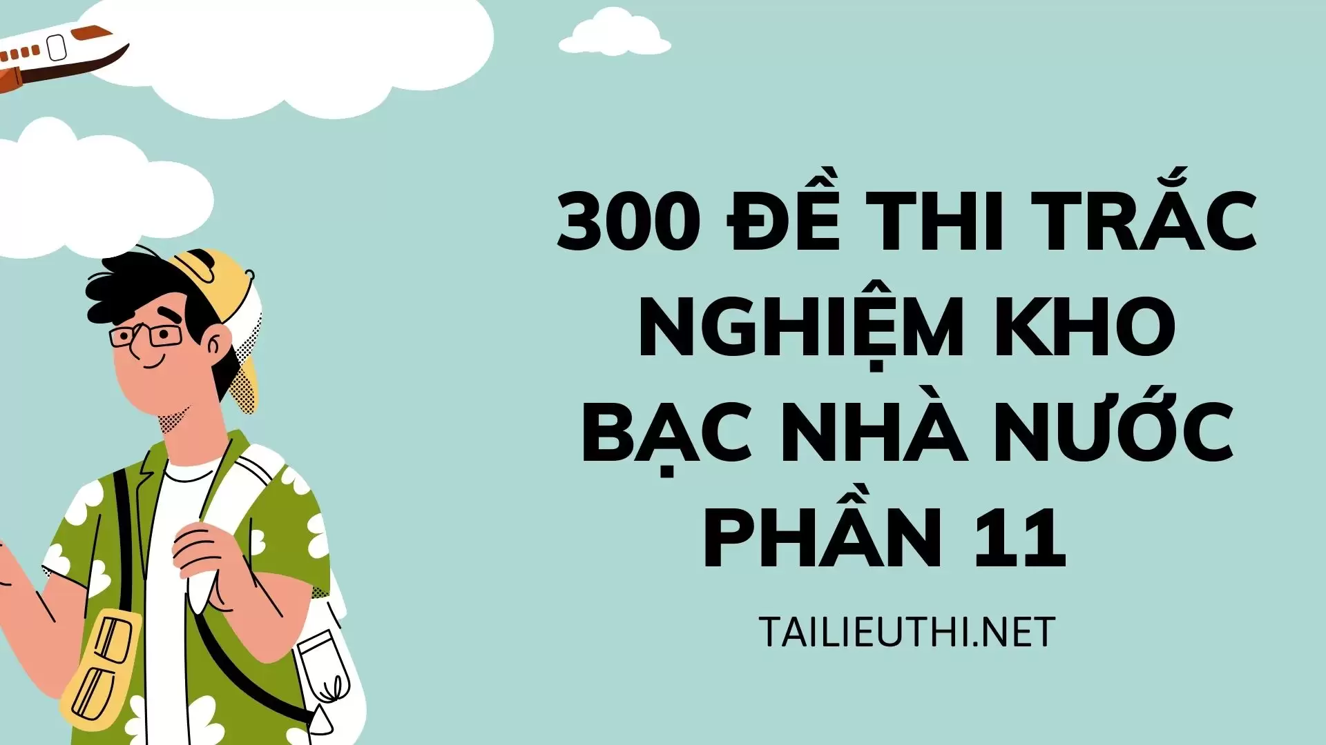 300 đề thi  trắc nghiệm Kho bạc nhà nước  Kiến thức chung Phần 11