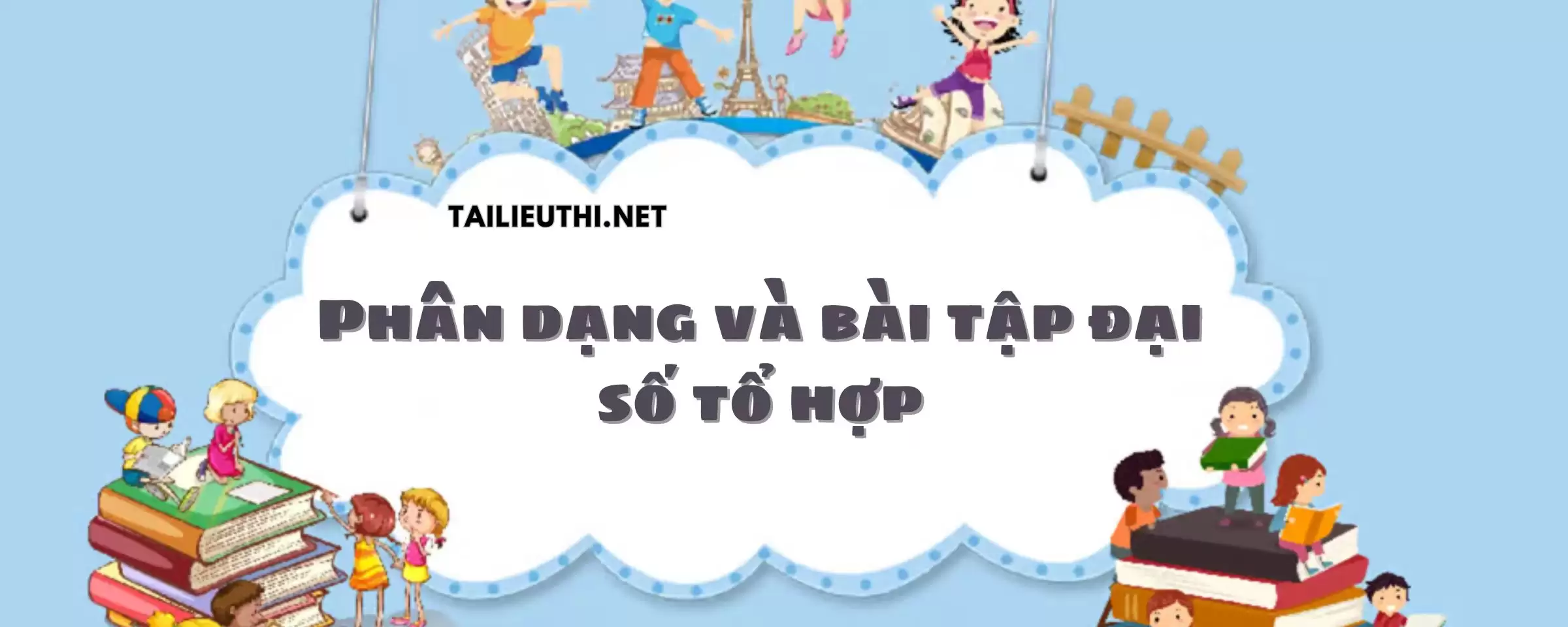 Phân dạng và bài tập đại số tổ hợp