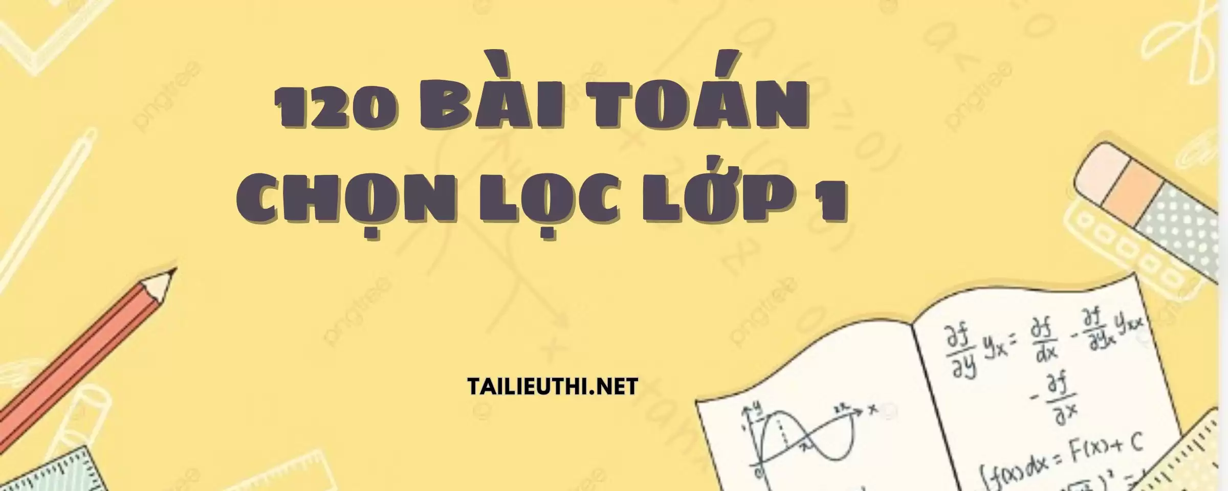 120 BÀI TOÁN CHỌN LỌC LỚP 1