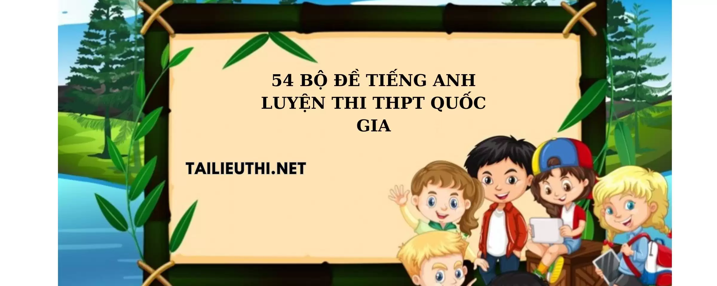 54 đề luyện thi thpt quốc gia môn tiếng anh