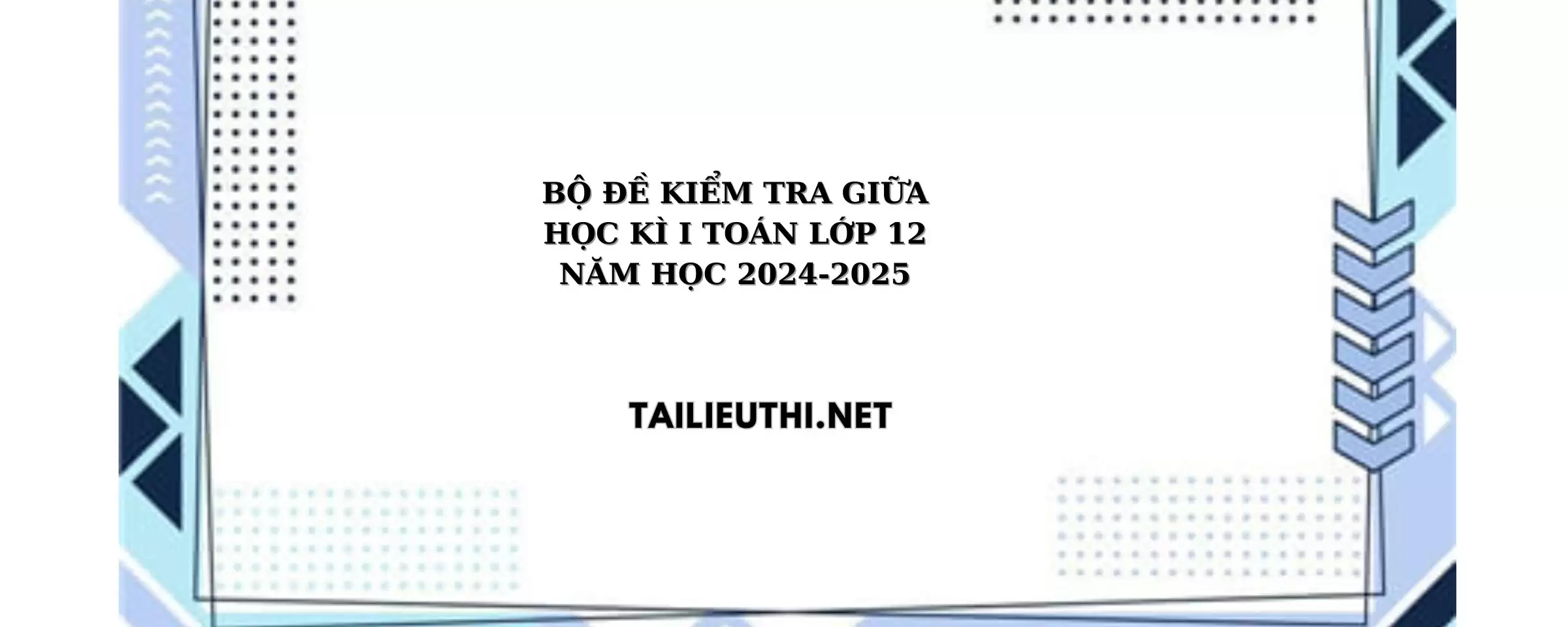 Bộ đề ôn tập kiểm tra giữa học kì 1 môn toán lớp 12