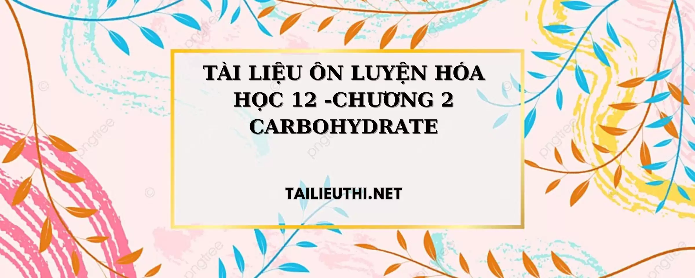 TÀI LIỆU ÔN LUYỆN HÓA HỌC 12 - CHƯƠNG TRÌNH MỚI