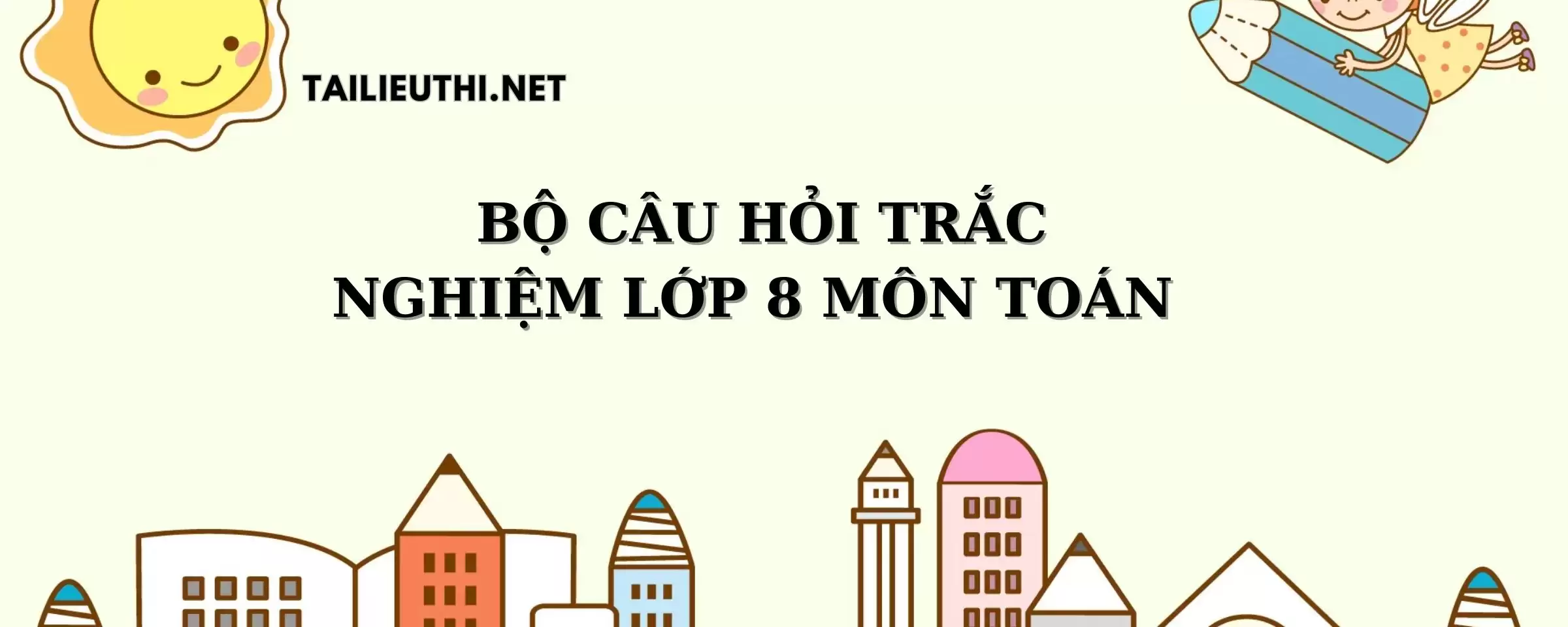 BỘ CÂU HỎI TRẮC NGHIỆM LỚP 8 MÔN TOÁN