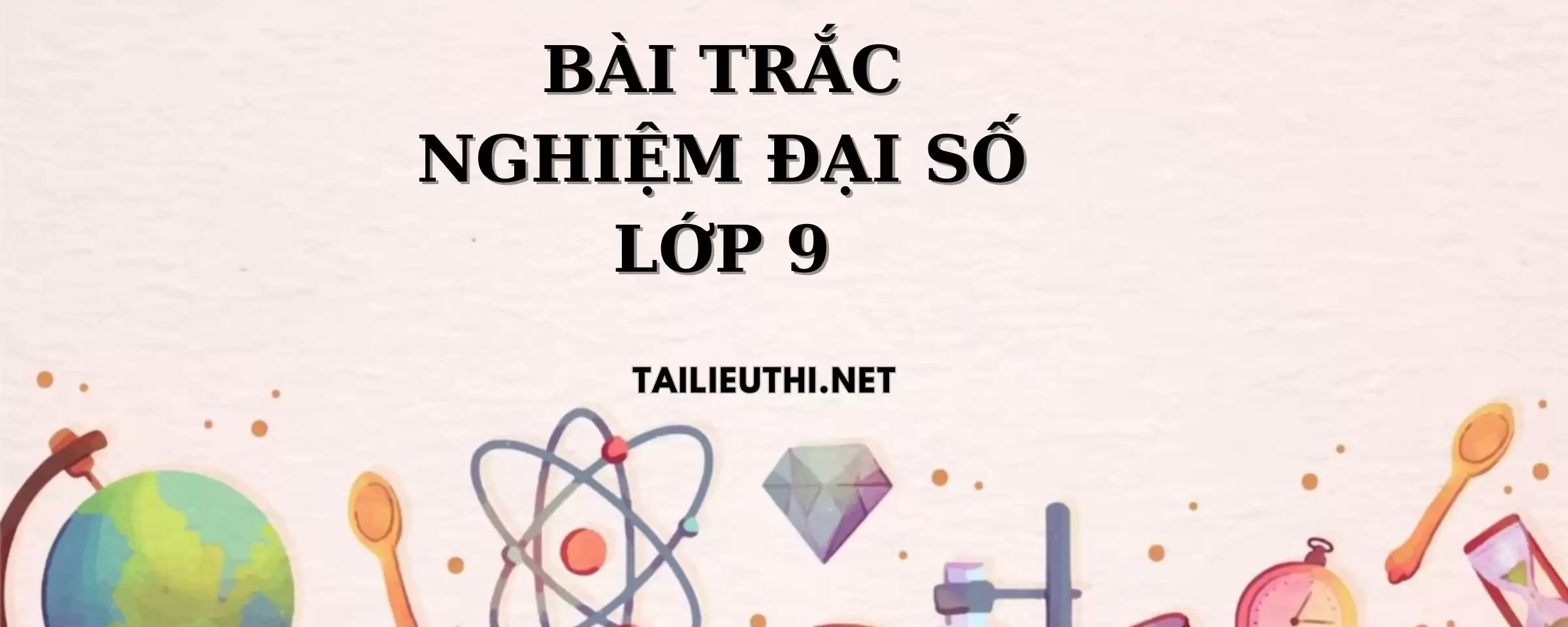 Bài tập trắc nghiệm đại số lớp 9