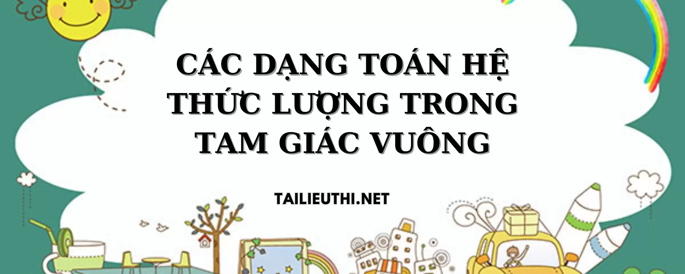 các dạng toán hệ thức lượng trong tam giác vuông