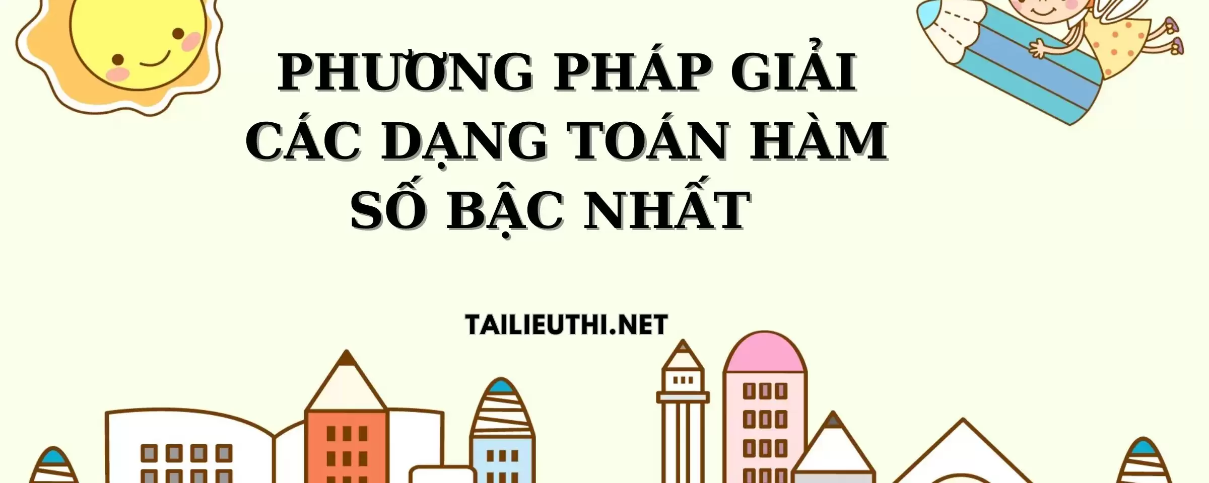 Phương pháp giải các dạng toán hàm số bậc nhất