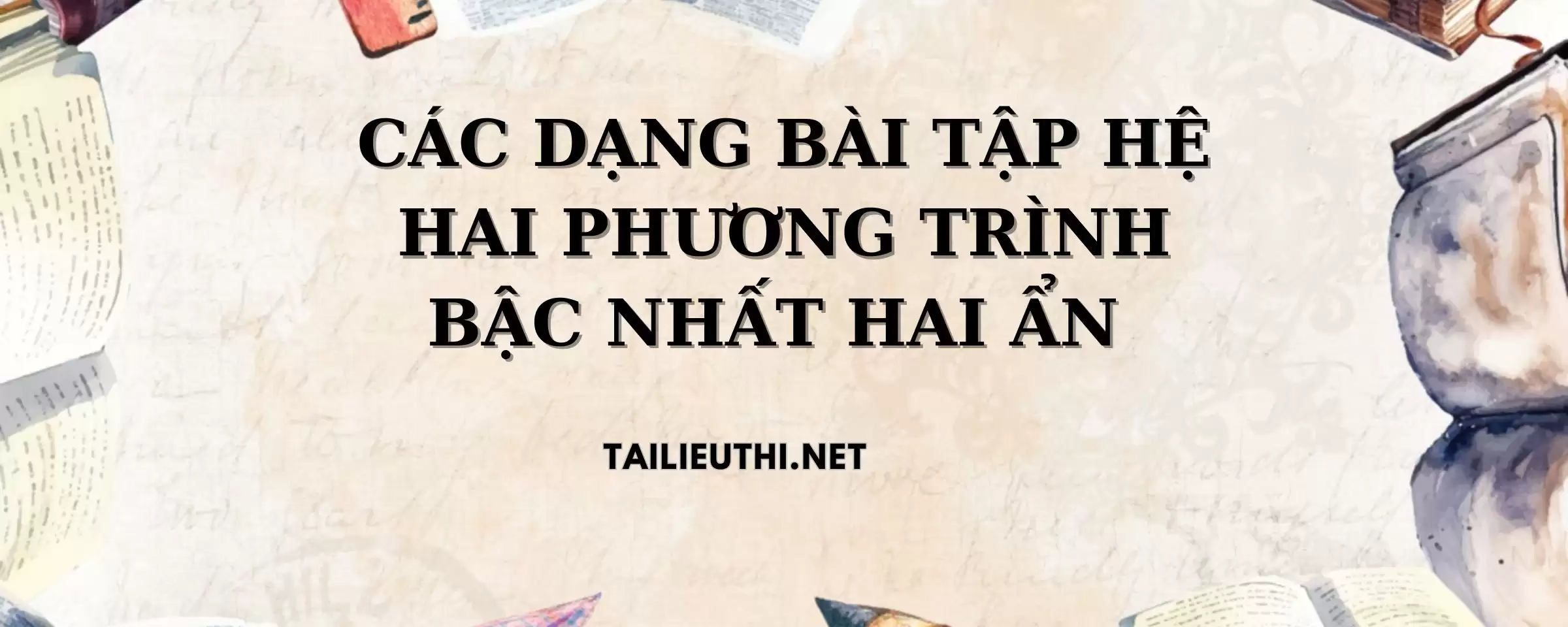 các dạng bài tập về hệ hai phương trình bậc nhất