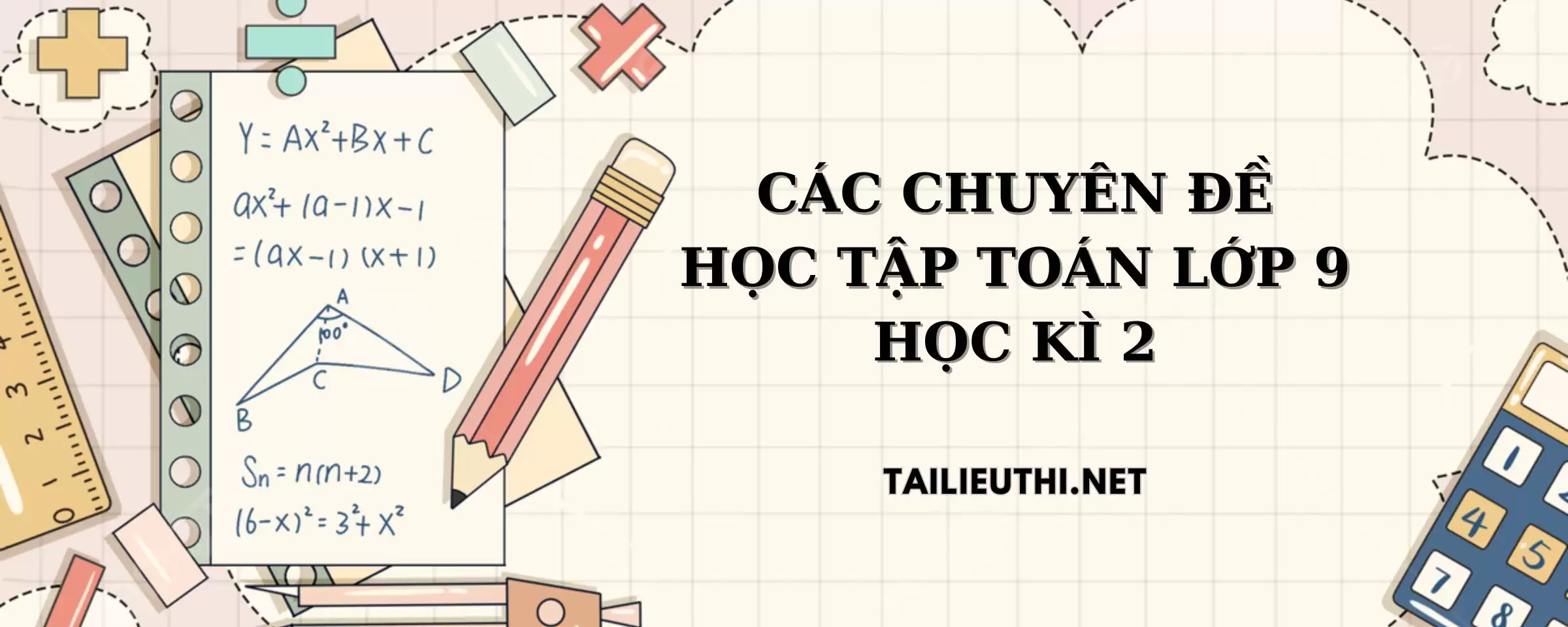 Các chuyên đề học tập Toán 9 học kì 2