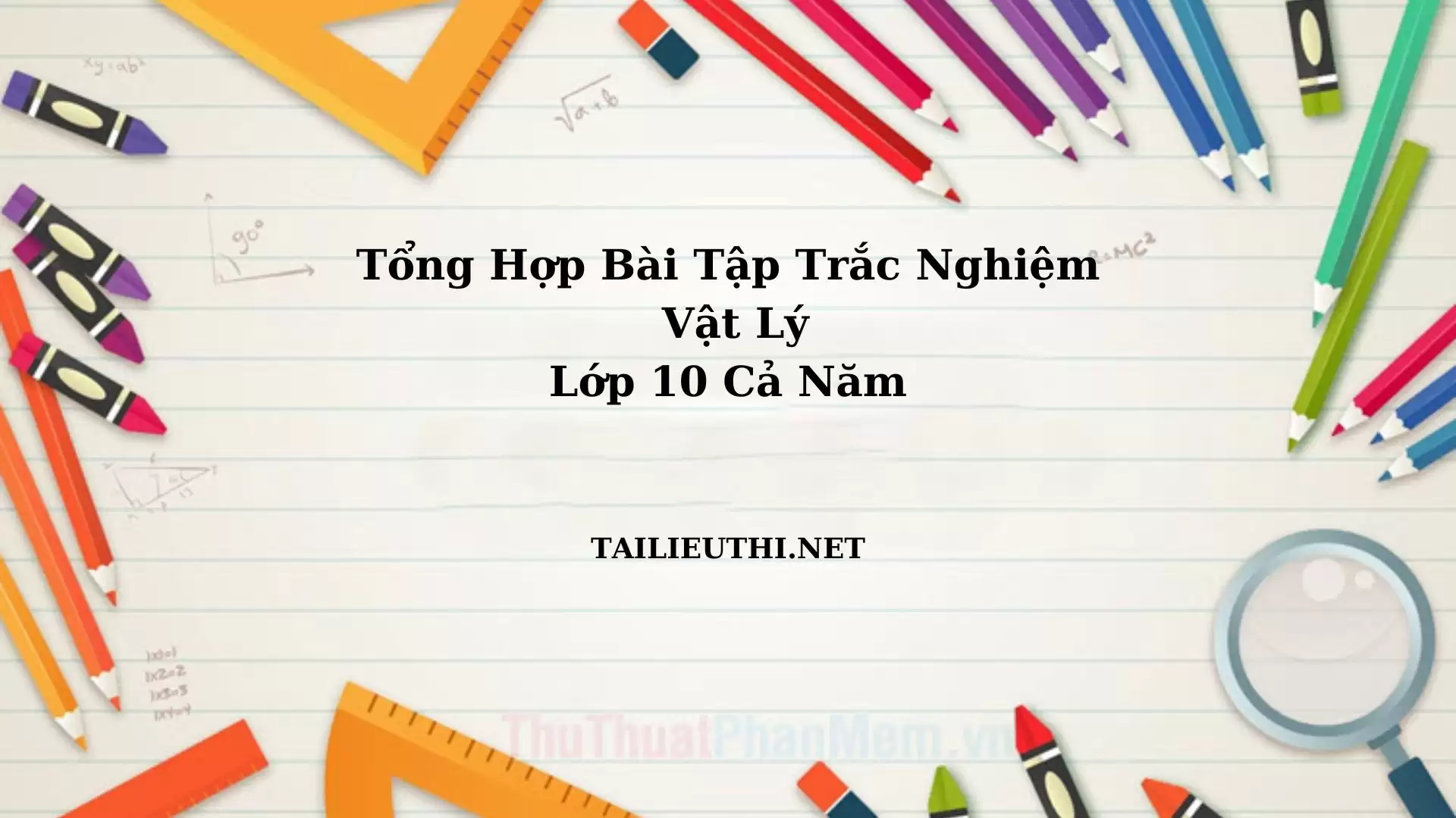 Bài tập trắc nghiệm vật lý lớp 10 cả năm