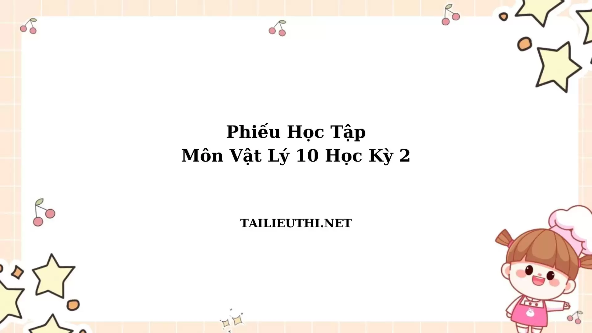 Phiếu học tập vật lý lớp 10 hk2