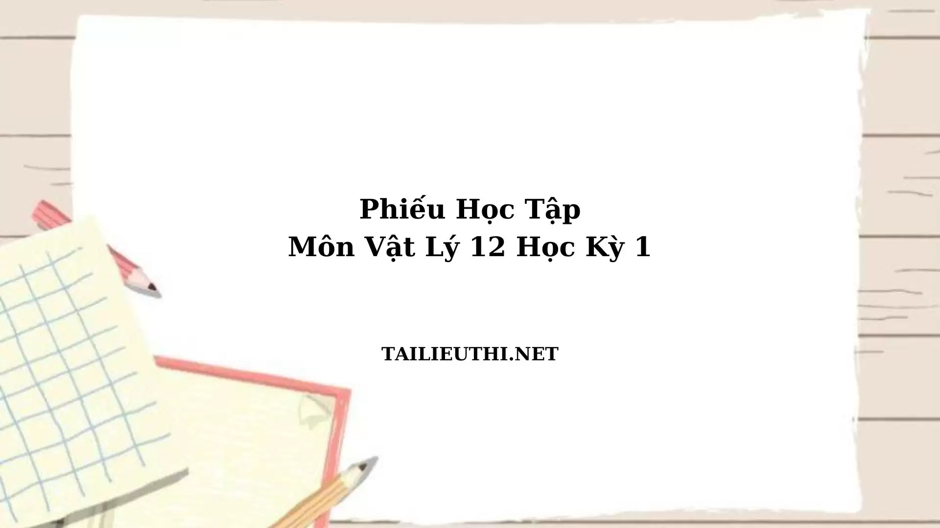 Phiếu học tập vật lý lớp 12 hk1