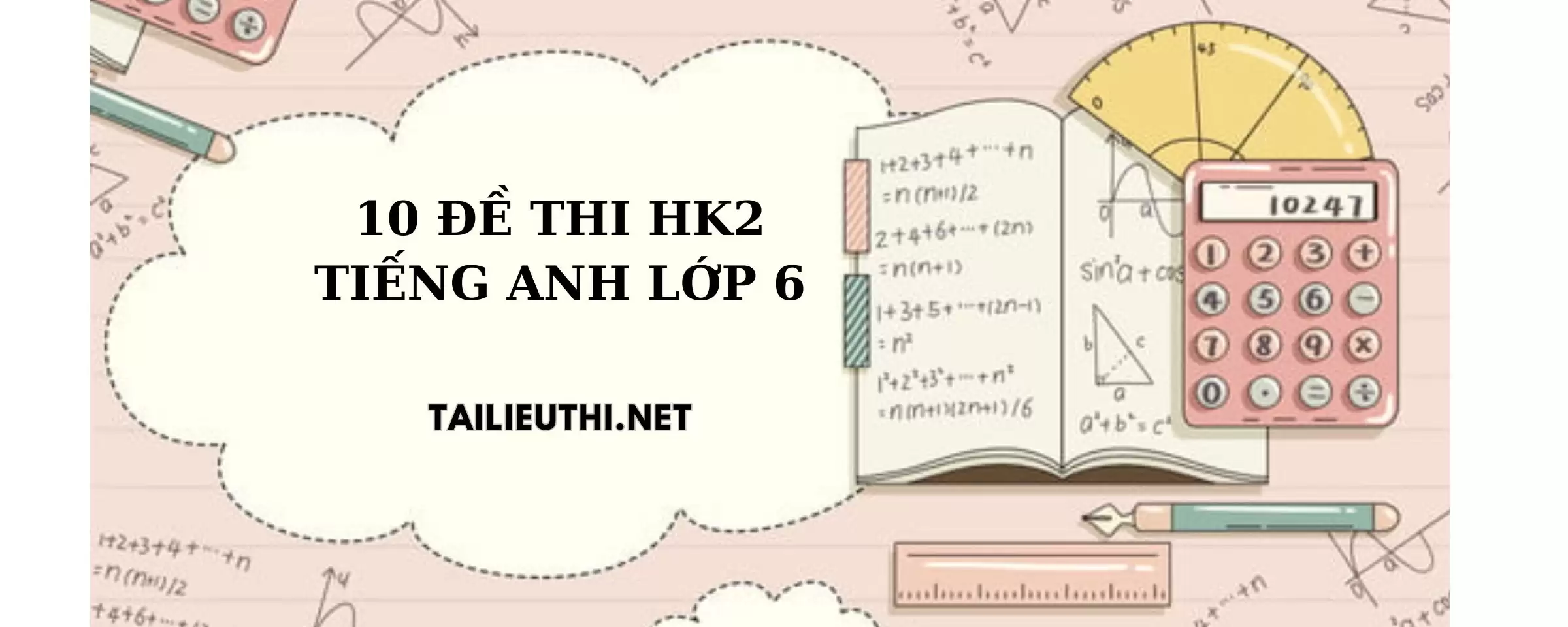 10 đề thi hk2 tiếng anh lớp 6