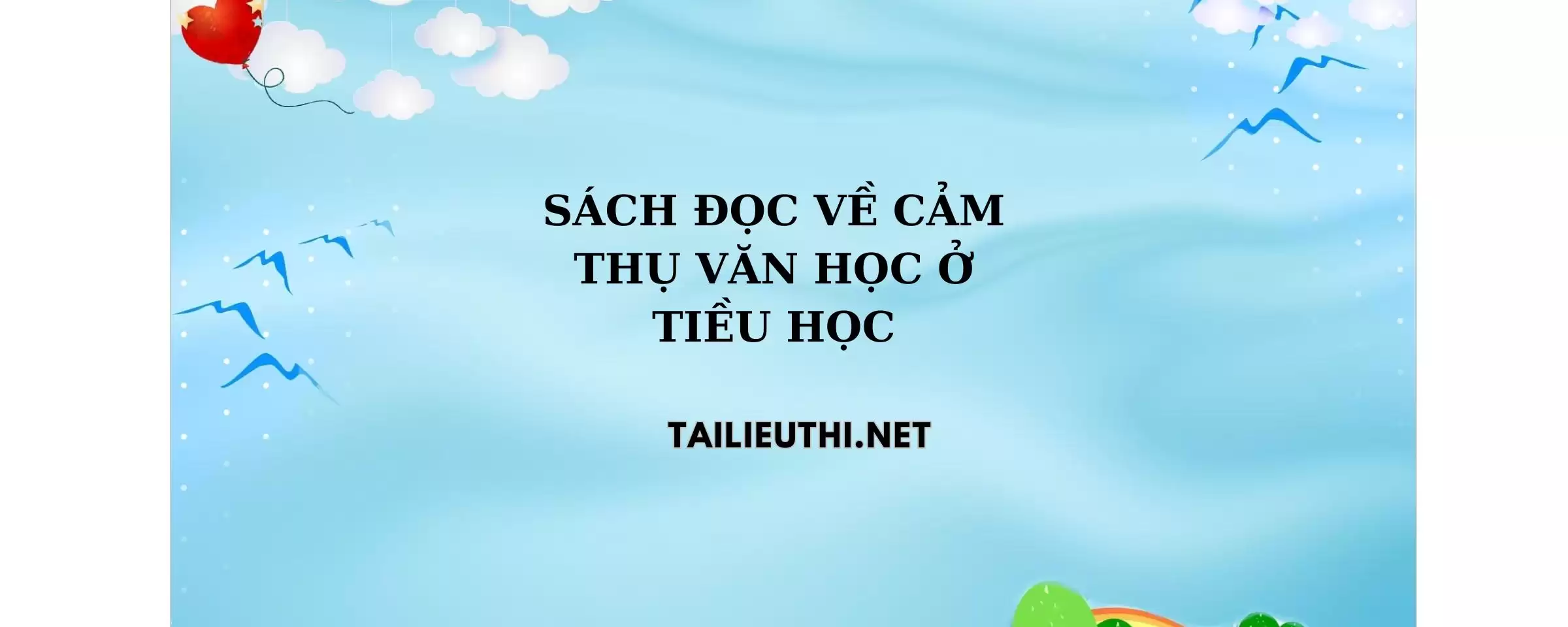 Sách đọc và cảm thụ những bài thơ hay trong sách tiếng việt tiểu học