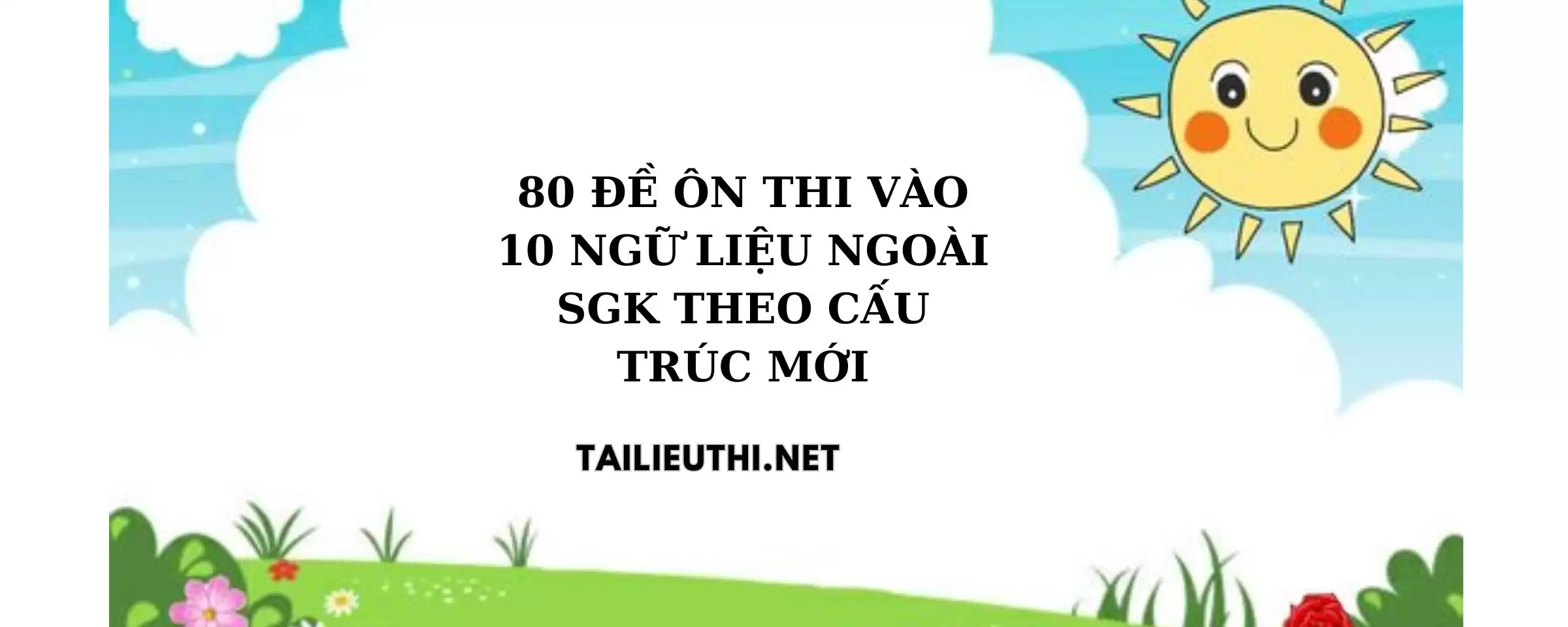 80 đề ôn thi vào 10 môn Ngữ văn