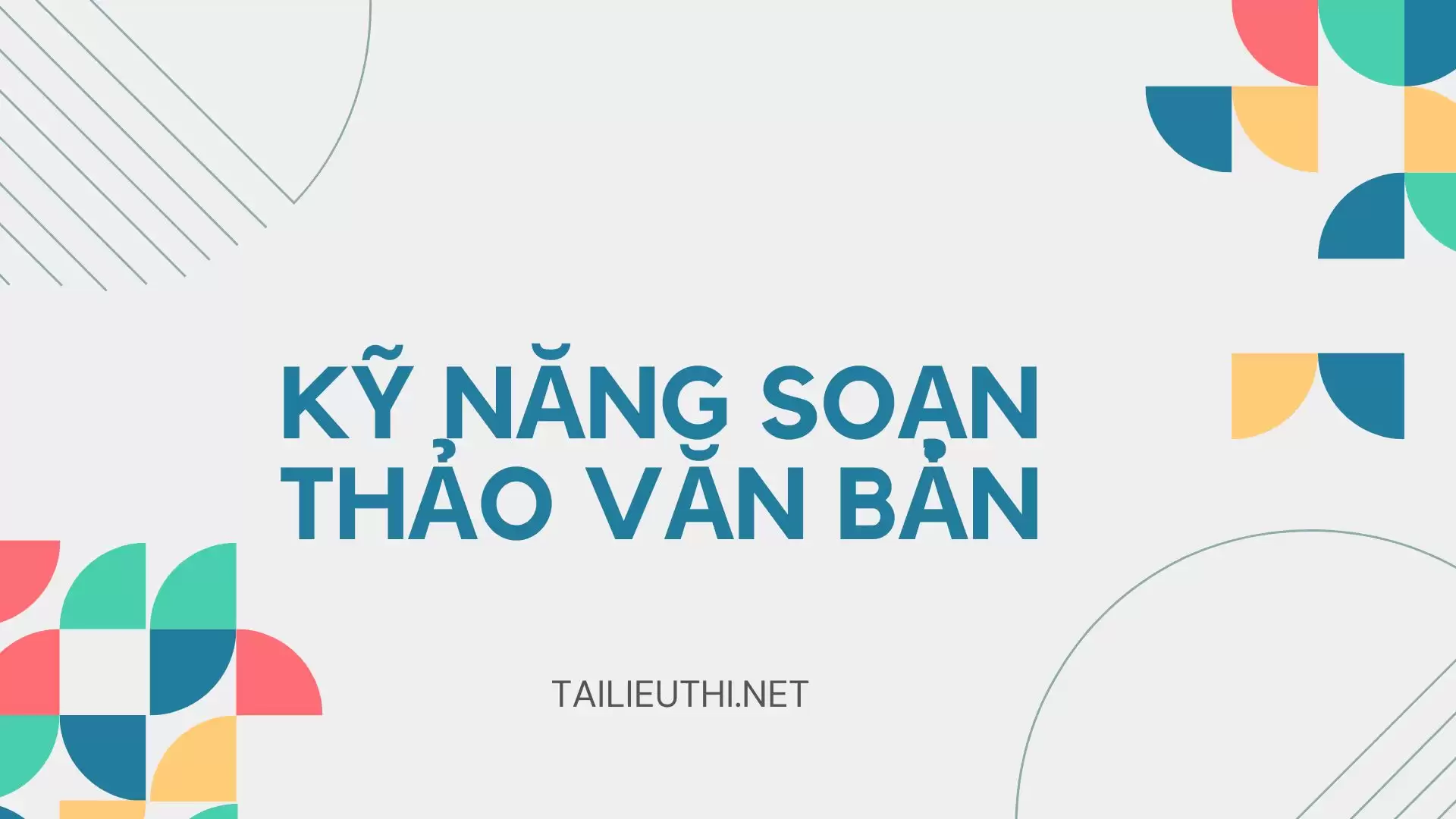 KỸ NĂNG SOẠN THẢO VĂN BẢN