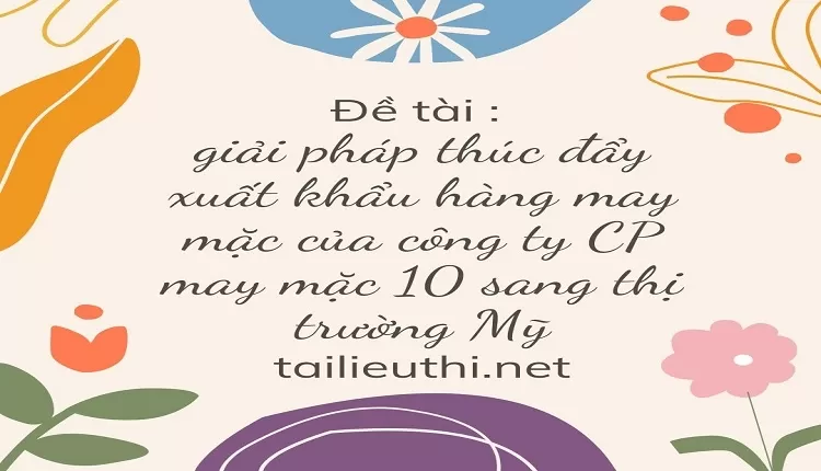 xuất khẩu hàng may mặc của công ty CP may mặc 10 sang thị trường Mỹ