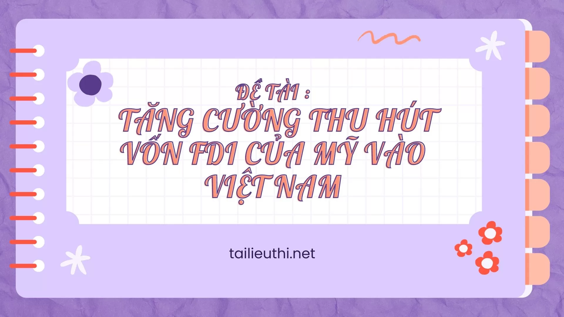 Tăng cường thu hút vốn FDI của Mỹ vào Việt Nam......