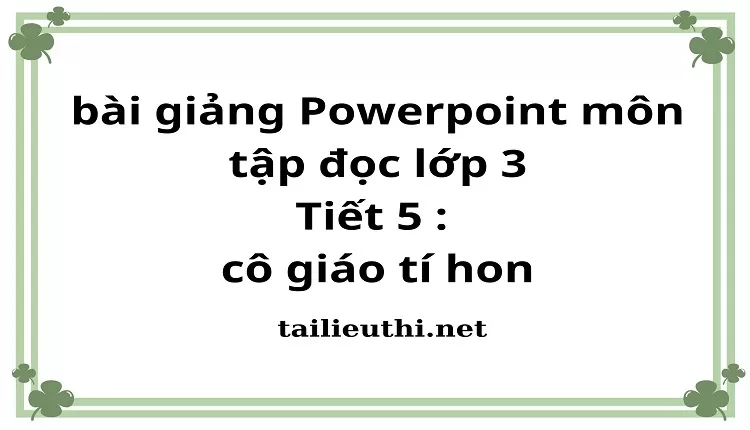 Tiết 5 : cô giáo tí hon