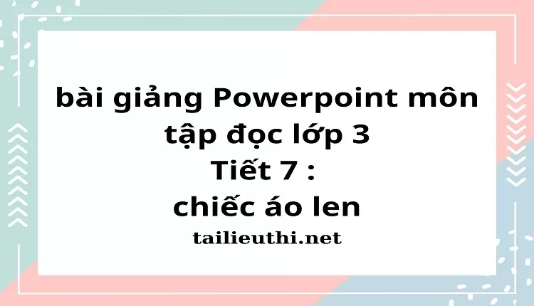 Tiết 7 : chiếc áo len