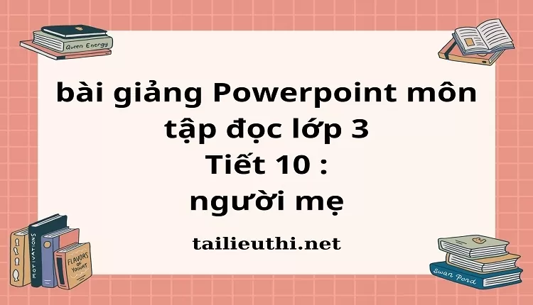 Tiết 10 : người mẹ